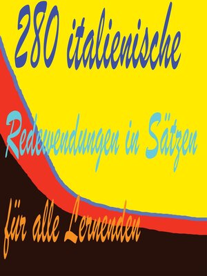 cover image of 280 italienische Redewendungen in Sätzen  für alle Lernenden